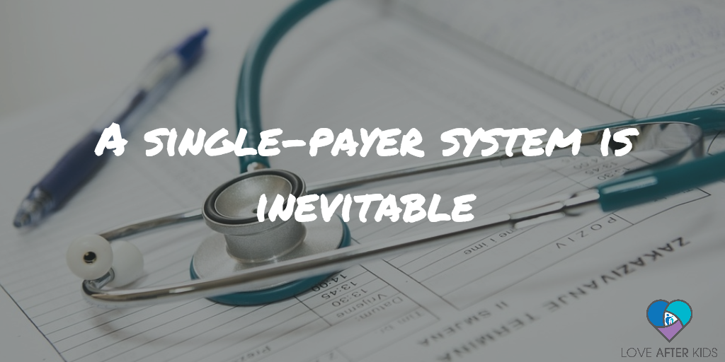 A single-payer system is inevitable